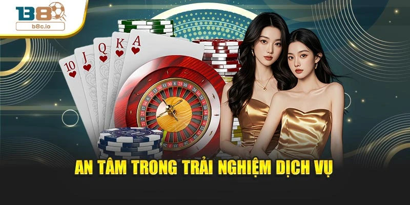 An tâm trong trải nghiệm dịch vụ